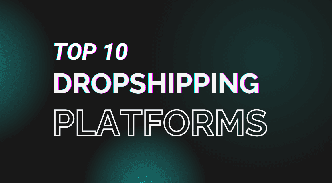 Top 10 Dropshipping Platforms in 2024